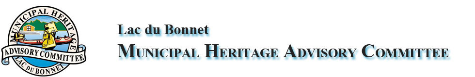 Lac du Bonnet Municpal Heritage Advisory Committee (MHAC)